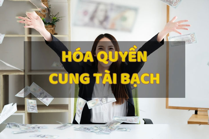 Cung tài bạch gặp hóa quyền