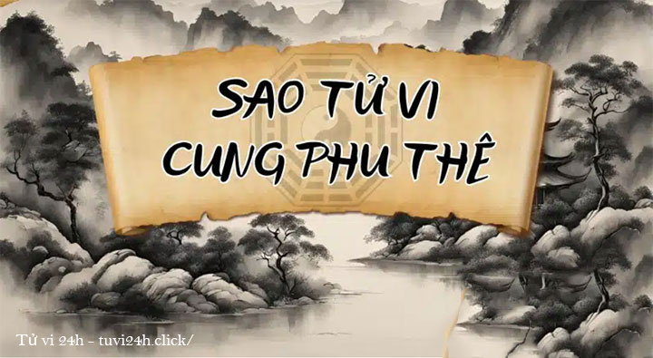 Sao Tử Vi cung Phu Thê