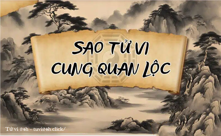 Sao Tử Vi cung Quan Lộc