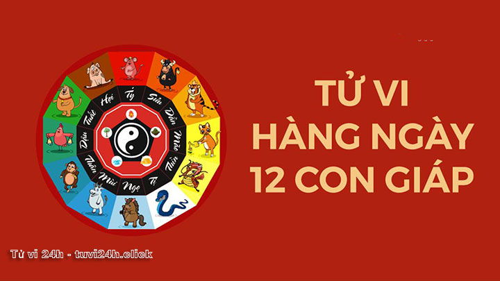 Tử vi lịch ngày tốt của 12 con giáp